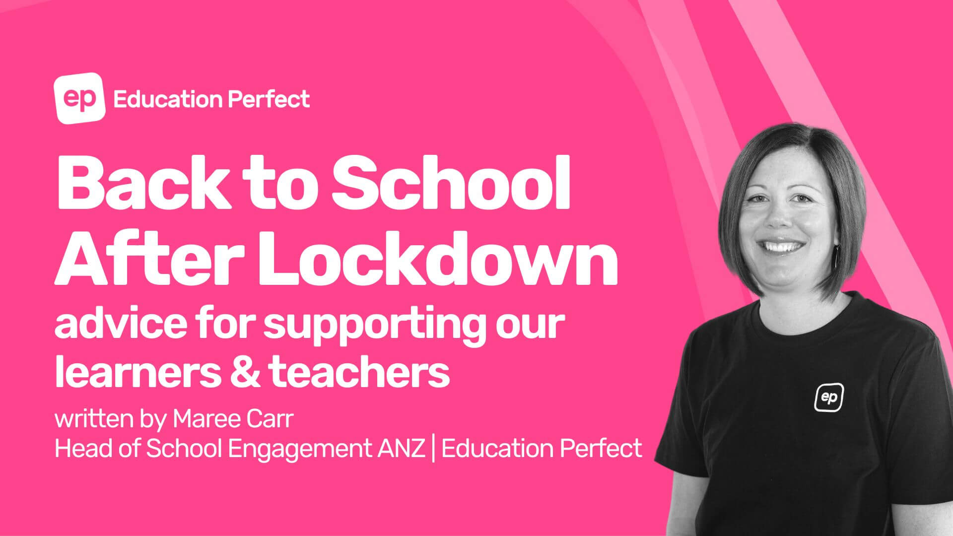 Back to School After Lockdown: advice for supporting our learners & teachers